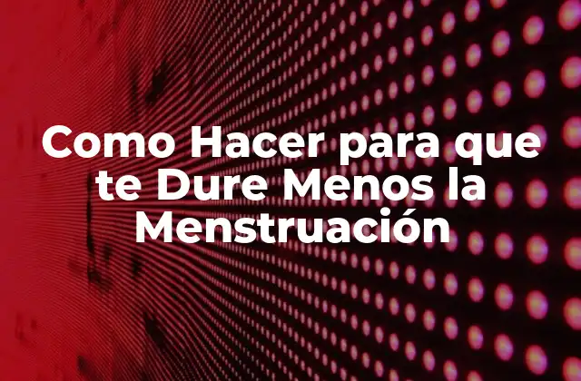 ¿Qué es la Menstruación y Cómo Afecta Nuestra Vida?