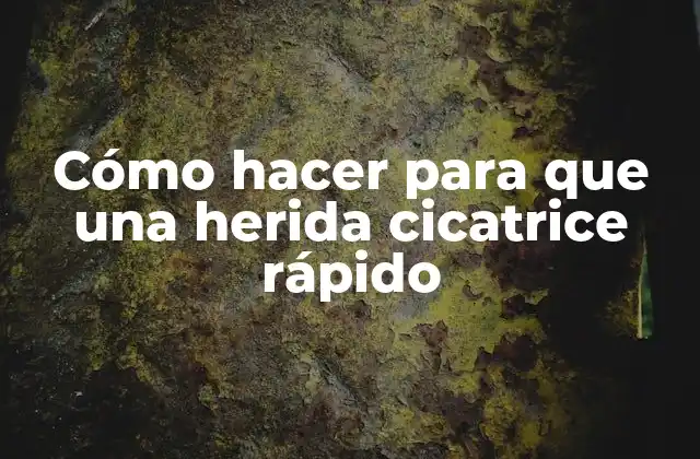 Cómo Hacer para que una Herida Cicatrice Rápido 2 Cómo hacer para que una herida cicatrice rápido