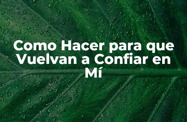 Recuperar la Confianza Perdida