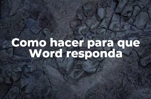 Como Hacer para que Word Responda