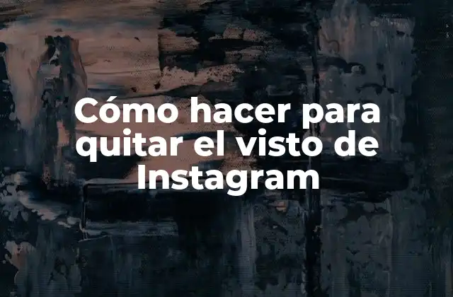 ¿Qué es el visto de Instagram?