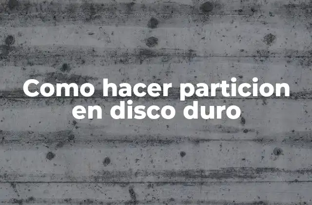 Como Hacer Particion en Disco Duro 2 Cómo hacer particion en disco duro