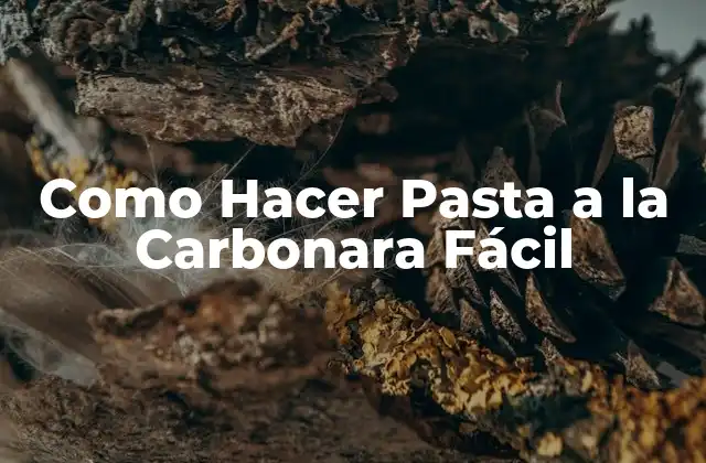 Como Hacer Pasta a la Carbonara Fácil