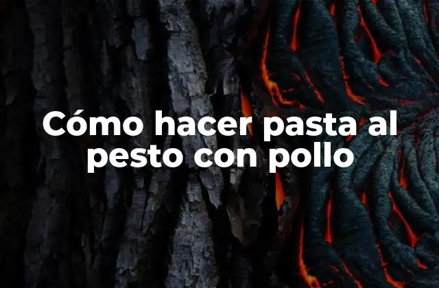 Cómo Hacer Pasta Al Pesto con Pollo