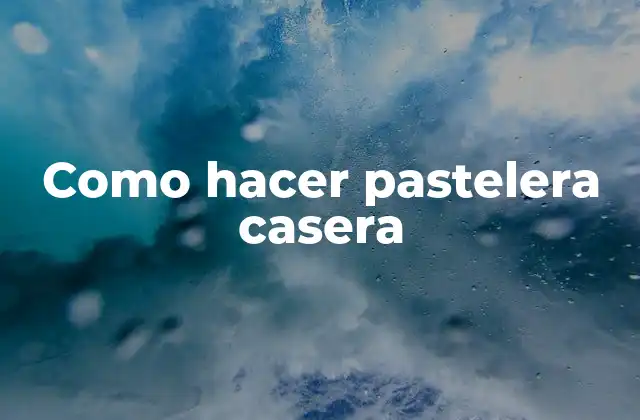 Como Hacer Pastelera Casera