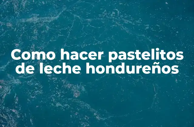 Como Hacer Pastelitos de Leche Hondureños
