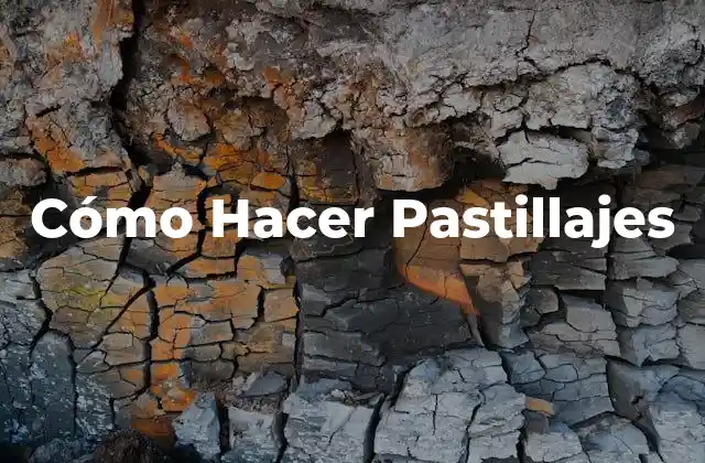 Cómo Hacer Pastillajes