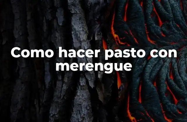 Como Hacer Pasto con Merengue 2 Pasto con merengue: ¿Qué es y para qué sirve?
