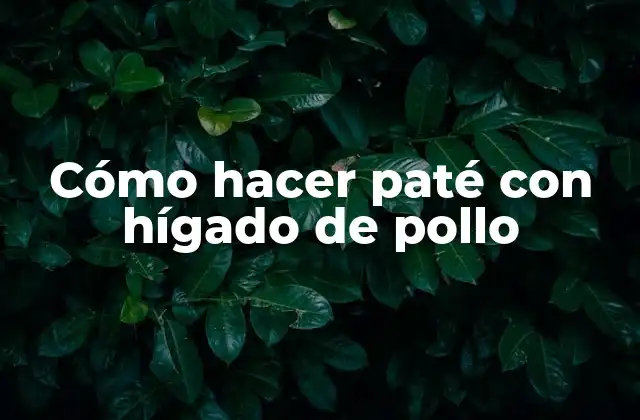Cómo Hacer Paté con Hígado de Pollo 2 Cómo hacer paté con hígado de pollo