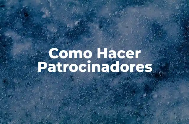 Como Hacer Patrocinadores