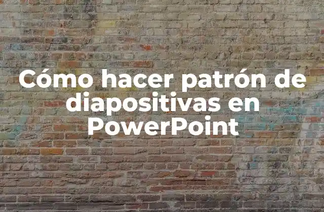 Cómo Hacer Patrón de Diapositivas en Powerpoint