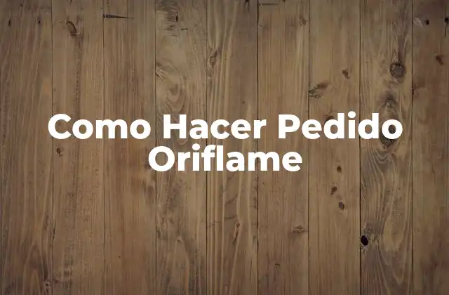 Como Hacer Pedido Oriflame