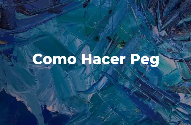 Como Hacer Peg