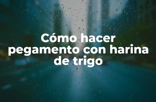Cómo Hacer Pegamento con Harina de Trigo