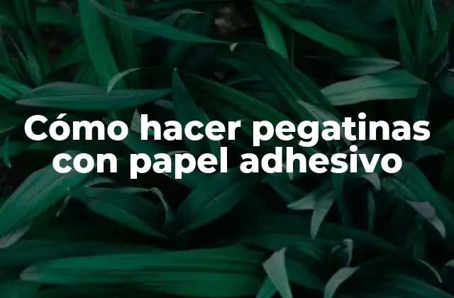 Cómo Hacer Pegatinas con Papel Adhesivo