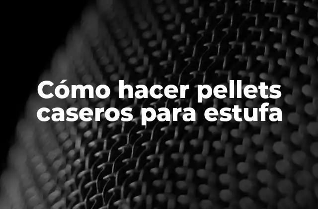 Cómo Hacer Pellets Caseros para Estufa 2 Cómo hacer pellets caseros para estufa