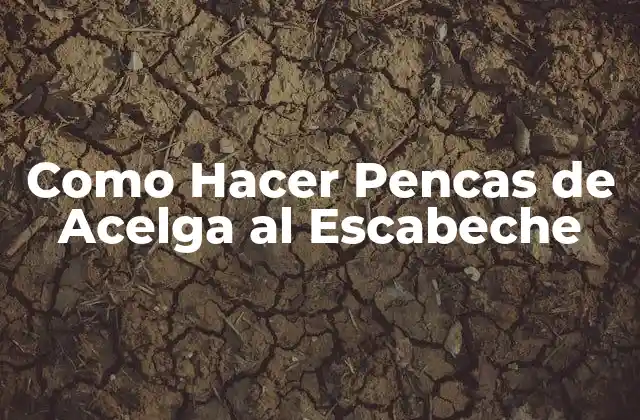 Como Hacer Pencas de Acelga Al Escabeche