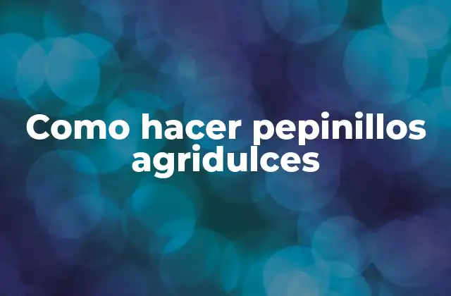 Como Hacer Pepinillos Agridulces 2 Como hacer pepinillos agridulces