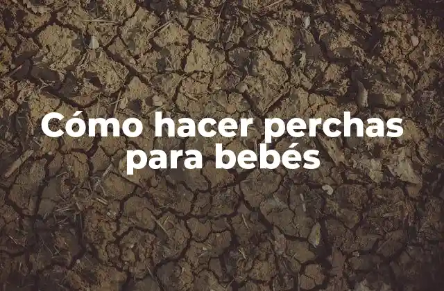 Cómo Hacer Perchas para Bebés
