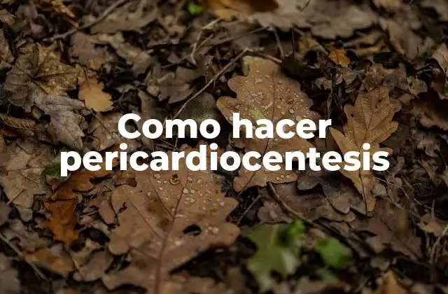 Como Hacer Pericardiocentesis