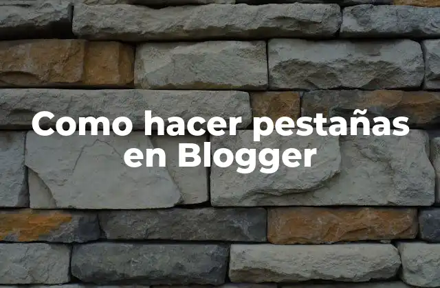 Como hacer pestañas en Blogger