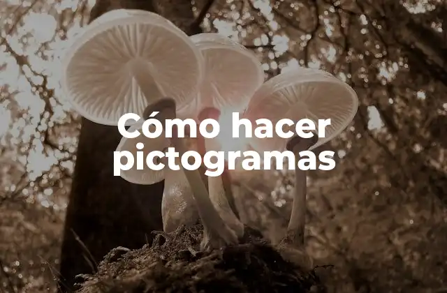 Cómo Hacer Pictogramas