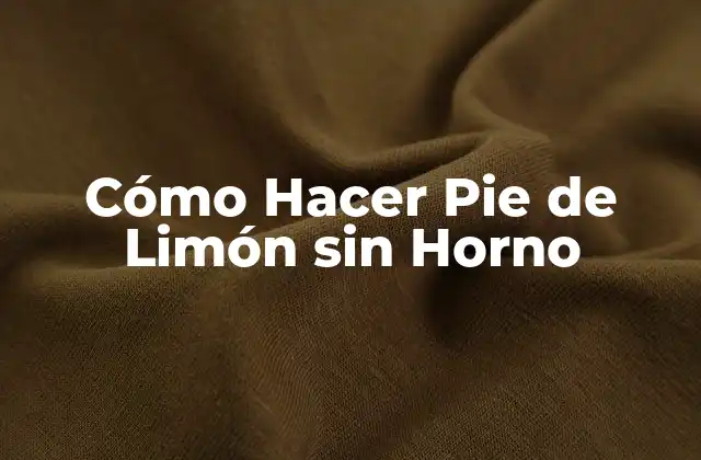 Cómo Hacer Pie de Limón sin Horno 2 Cómo Hacer Pie de Limón sin Horno
