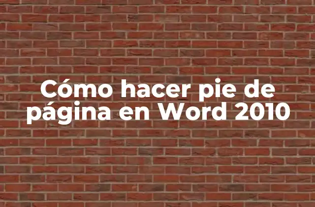 Cómo Hacer Pie de Página en Word 2010