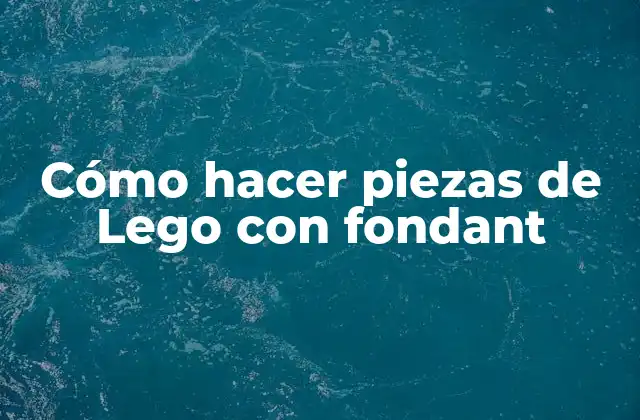 Cómo Hacer Piezas de Lego con Fondant
