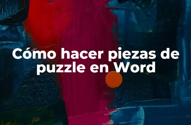 Cómo hacer piezas de puzzle en Word