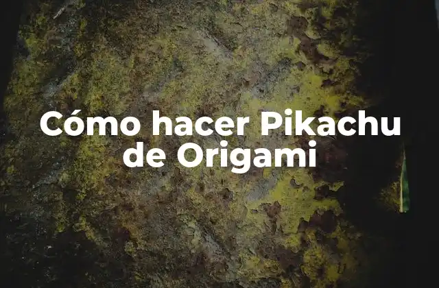 ¿Qué es el Origami y cómo se relaciona con Pikachu?