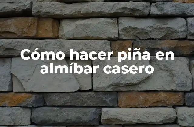 Cómo Hacer Piña en Almíbar Casero