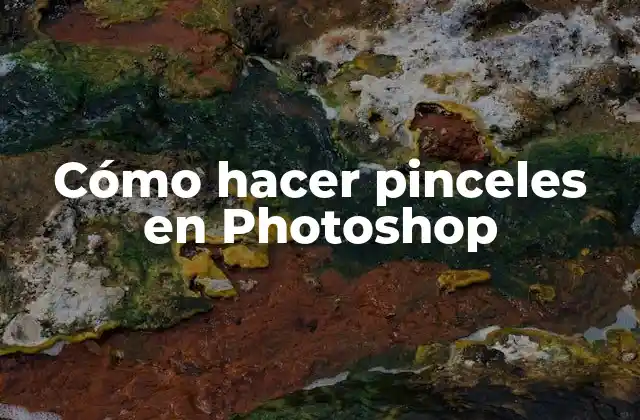 Cómo Hacer Pinceles en Photoshop