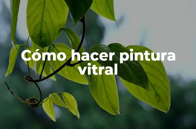 ¿Qué es la pintura vitral?