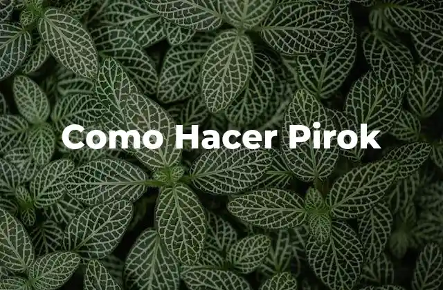 Como Hacer Pirok