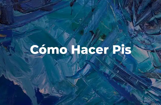Cómo Hacer Pis