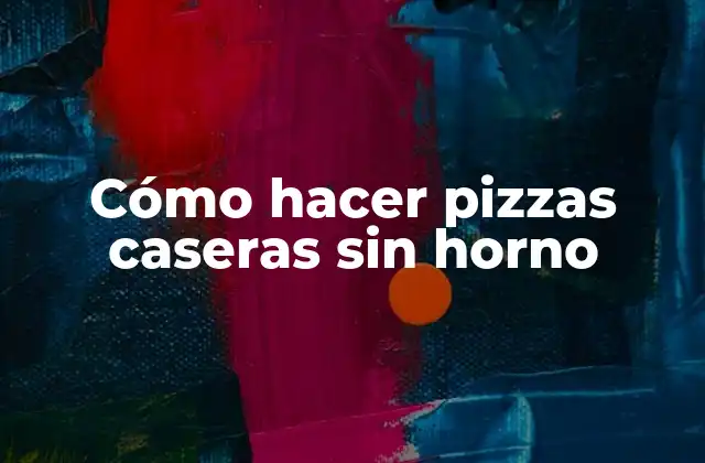 Cómo Hacer Pizzas Caseras sin Horno 2 Cómo hacer pizzas caseras sin horno
