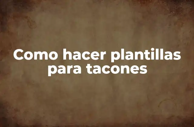 Como Hacer Plantillas para Tacones