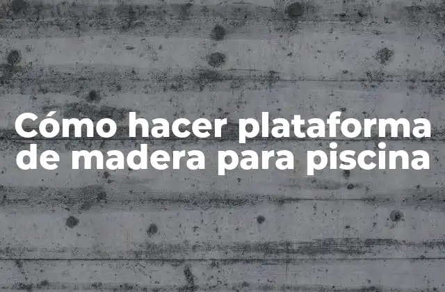 Plataforma de madera para piscina