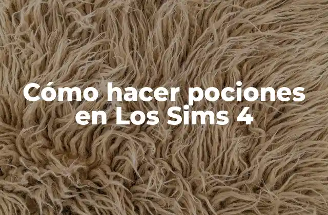 Cómo Hacer Pociones en los Sims 4