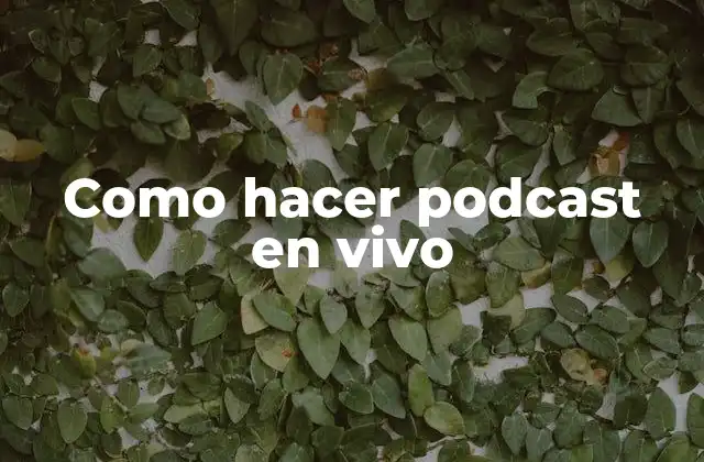 Como Hacer Podcast en Vivo