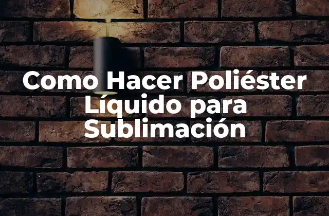 Como Hacer Poliéster Líquido para Sublimación
