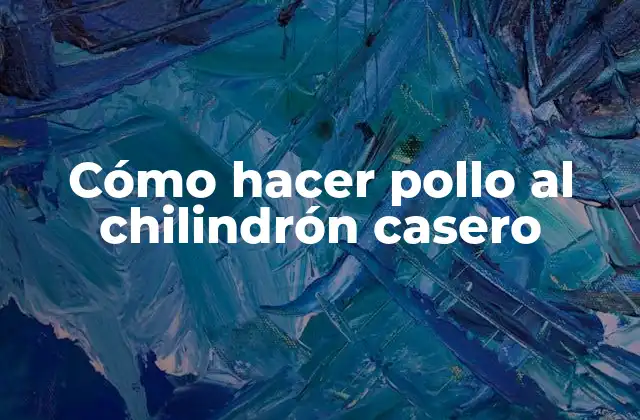 Cómo Hacer Pollo Al Chilindrón Casero