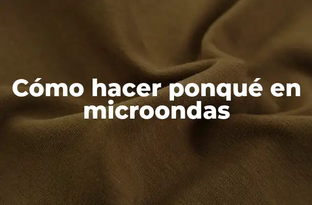 Cómo Hacer Ponqué en Microondas