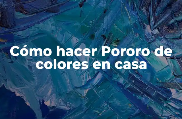 Cómo Hacer Pororo de Colores en Casa