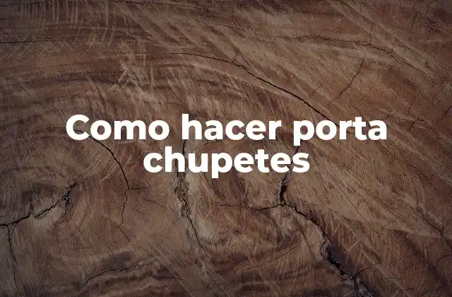 Como Hacer Porta Chupetes