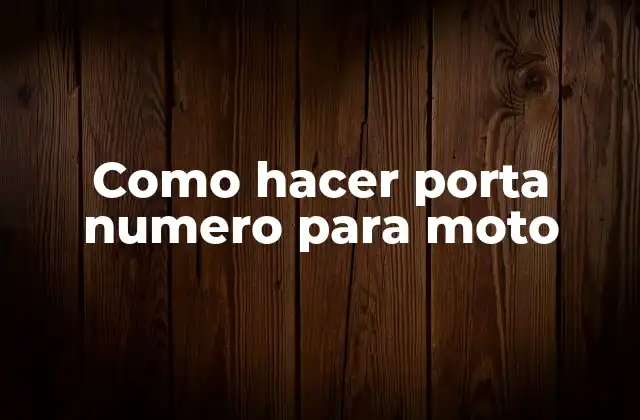 Como Hacer Porta Numero para Moto