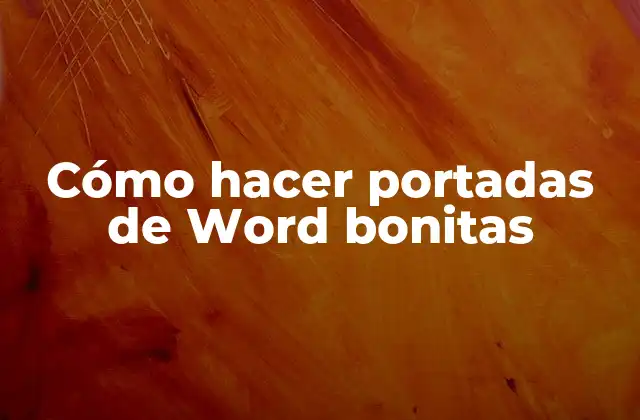 Cómo Hacer Portadas de Word Bonitas