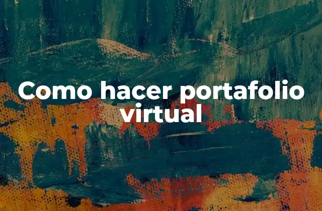 Como Hacer Portafolio Virtual