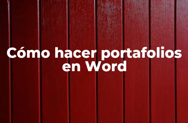 Cómo Hacer Portafolios en Word